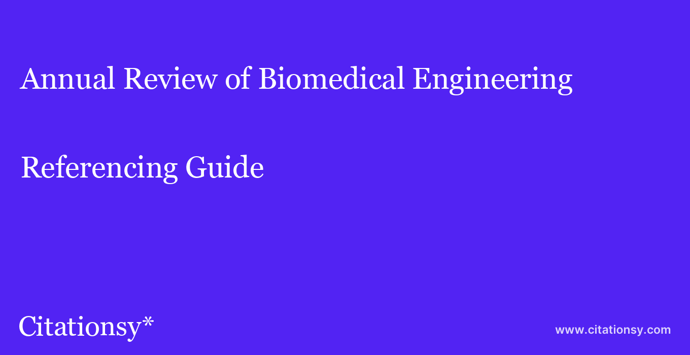 cite Annual Review of Biomedical Engineering  — Referencing Guide
